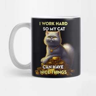 I work hard so my cat ... Mug